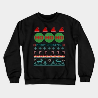 Ho Ho Ho Tacky Ugly Christmas Design Crewneck Sweatshirt